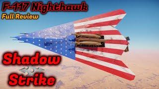 F-117 Nighthawk Review - Is It Worth Buying or Grinding? War Thunder's Most Efficient Killer