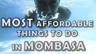 TOP 10 AFFORDABLE Things to DO in Mombasa!