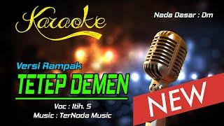 Karaoke TETEP DEMEN - Itih  S ( NEW )