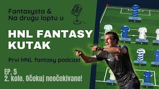 HNL Fantasy kutak - ep. 5 - 2. kolo. Očekuj neočekivano!