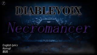 Diablevoix - Necromancer [English lyrics] [Romaji]