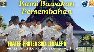 Kami Bawakan Persembahan-Frater SVD Ledalero, Ruteng 16 Juni 2024