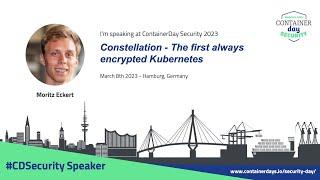 Constellation - The first always encrypted Kubernetes - Moritz Eckert, Edgeless Systems