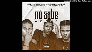 Teo no beat feat Uami Ndogandas, King Deforera & D-Brothers - Nô sabe aonde