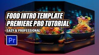 Food Intro Template Tutorial | Adobe Premiere Pro | Easy & Professional Design