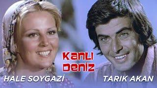 Kanlı Deniz | (Tarık Akan - Hale Soygazi) - Tek Parça