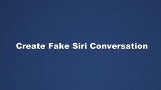 Create Fake Siri Conversation