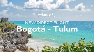 New Flight: Bogota - Tulum by Avianca