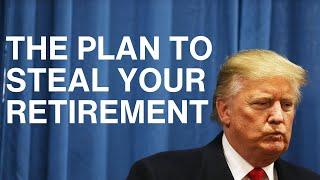 Trump could STEAL your retirement money