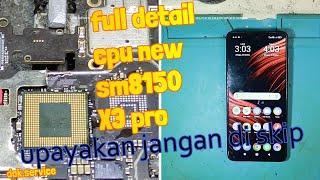 FULL DETAIL CARA GANTI CPU NEW SM8150 POCO X3 PRO