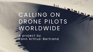 CALLING ON DRONE PILOTS WORLDWIDE – Be part of Yann Arthus Bertrand's new collaborative movie