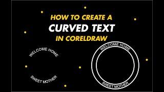 HOW TO CREATE A CURVED TEXT IN CORELDRAW