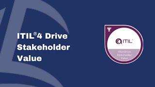 Overview of ITIL4 Drive Stakeholder Value