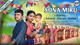 SONA MIRU // NEW SANTALI FULL VIDEO 2024 // ELARAM BASKEY & KOKILA BASKEY