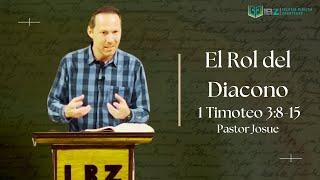 1 Timoteo 3:8-15 -- El Diacono del Nuevo Testamento