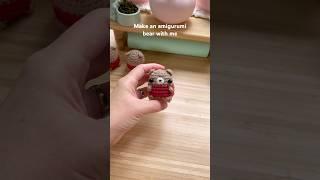 Making a little crochet bear amigurumi  #crochet #amigurumipattern #amigurumibear #amigurumi