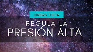 Música para REGULAR LA PRESIÓN ARTERIAL. Terapia musical para estimular las ONDAS THETA