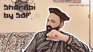 Sharabi | 2024 Pashto New Song | Saf. K