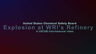 USCSB Explosion at WRI Refinery Teaser Title screen