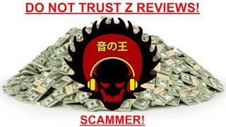 DO NOT TRUST Z REVIEWS