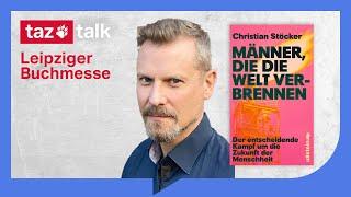 Christian Stöcker: Männer, die die Welt verbrennen – taz Talk meets Buchmesse Leipzig