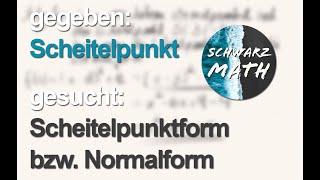 vom Scheitelpunkt zur Funktionsgleichung - Beispiel | quadratische Funktionen Klasse 9