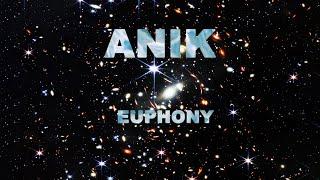 ANIK - EUPHONY ( LYRICS VIDEO )