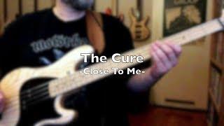 The Cure | Close To Me | Bass Cover