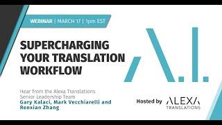 WEBINAR - SUPERCHARGING YOUR TRANSLATION WORKFLOW