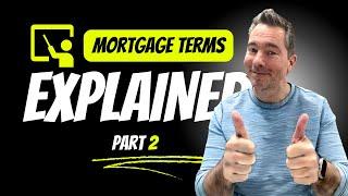 Mortgage Terms Explained for Home Buyers part 2