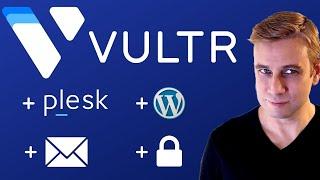 Vultr Setup Tutorial (Easiest Method) With Plesk, SSL, WordPress, Email and More