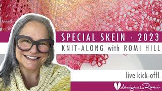 2023 Special Skein KAL - knit with Romi Hill: kick-off!