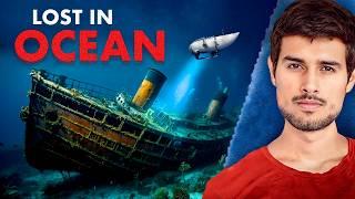 Mystery of Titan Submarine | What Actually Happened? | Dhruv Rathee