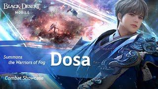 Summons the Warriors of Fog, 「Dosa」 Gameplay｜Black Desert Mobile