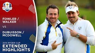 McDowell & Dubuisson vs Fowler & Walker | Extended Highlights | 2014 Ryder Cup