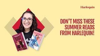 Sizzling Summer Romance: Discover Harlequin's Hottest New Books!