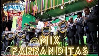 Flamantes de Huancayo - Mix Parrandas (En Vivo)