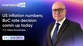 Midweek Review: US CPIs & BoC rate decision - MarketsTalk with Darius Anucauskas Ep. 15