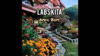 LABS KITA - April Boys [ With lyrics ]