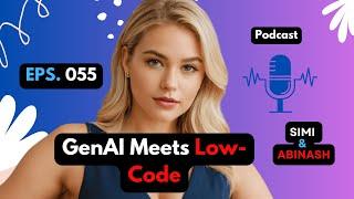 GenAI Meets Low-Code: The End of Coding As We Know It? | Gen AI with SIMI