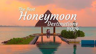 Top 10 Honeymoon Destinations of 2024