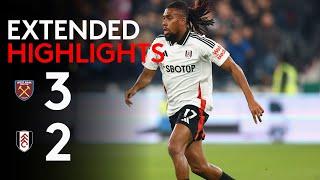 EXTENDED HIGHLIGHTS | West Ham 3-2 Fulham | Frustration In East London