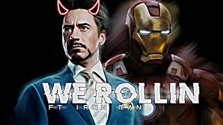 WE ROLLIN - IRON MAN EDIT || TONY STARK EDIT || WE ROLLIN AUDIO EDIT