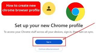 How to create new chrome browser profile | Set up your new Chrome profile