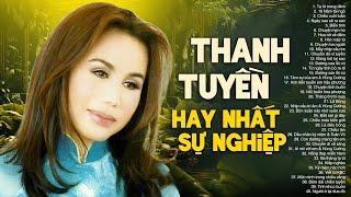 40 BÀI Thanh Tuyền HAY NHẤT SỰ NGHIỆP - Nhạc Xưa Thanh Tuyền Chọn Lọc Toàn Bài Hay