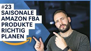 Amazon FBA: Saisonale Produkte (#23)