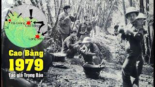 Cao Bằng - Chiến tranh biên giới 1979 . Trọng Bảo (Bản đầy đủ)