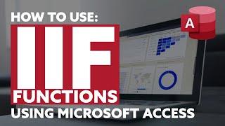 How to use the IIF Function / Calculated Fields in Microsoft Access 2019