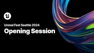 Unreal Fest Seattle 2024 | Opening Session