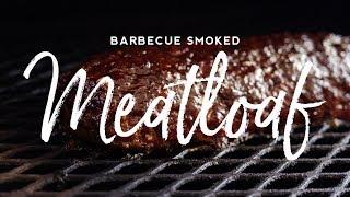 Barbecue Smoked Meatloaf